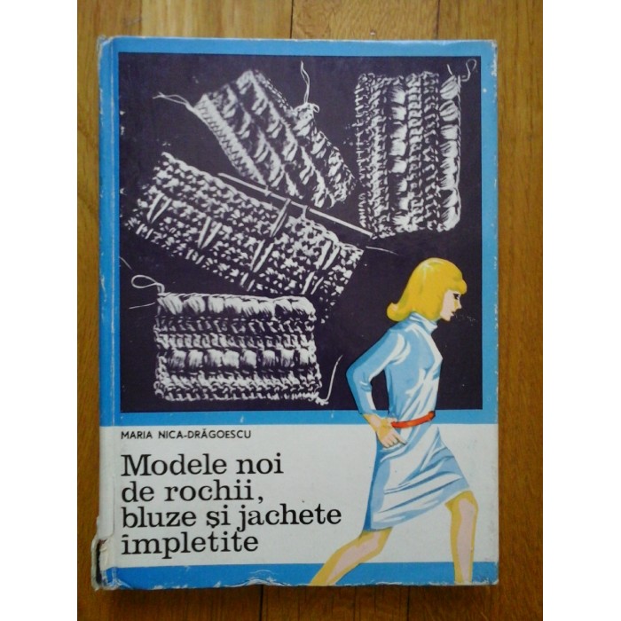 MODELE NOI DE ROCHII, BLUZE SI JACHETE IMPLETITE - MARIA NICA-DRAGOESCU MODELE NOI DE ROCHII, BLUZE SI JACHETE IMPLETITE - MARIA NICA-DRAGOESCU